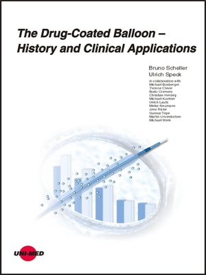 cover image of The Drug-Coated Balloon--History and Clinical Applications
